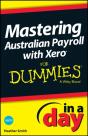 Mastering Australian Payroll With Xero In A Day For Dummies - Preview
