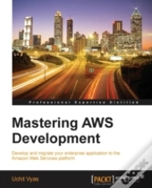 Mastering Aws Development