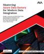 Mastering Azure Data Factory For Modern Data Integration - Preview