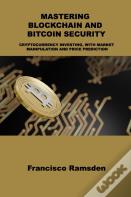 Mastering Blockchain And Bitcoin Security