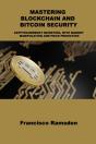 Mastering Blockchain And Bitcoin Security - Preview
