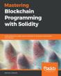 Mastering Blockchain Programming With Solidity - Preview