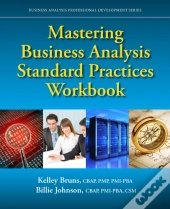 Mastering Business Analysis Standard Practices Workbook