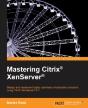 Mastering Citrix Xenserver - Preview