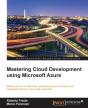 Mastering Cloud Development Using Microsoft Azure - Preview