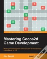 Mastering Cocos2d Game Development