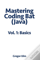 Mastering Codingbat (Java), Vol. 1