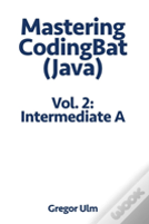 Mastering Codingbat (Java), Vol. 2