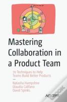 Mastering Collaboration In A Product Team