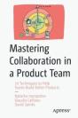 Mastering Collaboration In A Product Team - Preview