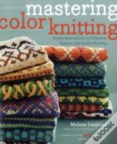 Mastering Color Knitting