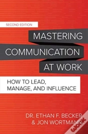 Capa do artigo Mastering Communication At Work, Second Edition: How To Lead, Manage, And Influence