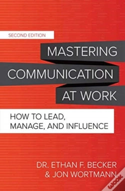 Capa do artigo Mastering Communication At Work, Second Edition: How To Lead, Manage, And Influence
