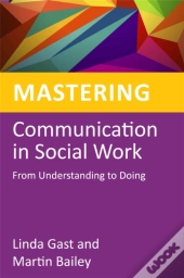 Mastering Communication In Social Work