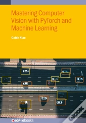 Mastering Computer Vision With Pytorch And Machine Learning