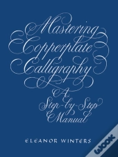 Mastering Copperplate Calligraphy