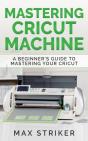 Mastering Cricut Machine - Preview
