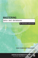 Mastering Data And Databases For Information Professionals