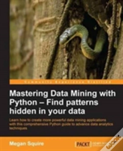 Capa do artigo Mastering Data Mining With Python - Find Patterns Hidden In Your Data