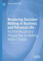 Mastering Decision-Making In Business And Personal Life - Preview