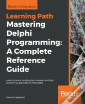 Mastering Delphi Programming: A Complete Reference Guide