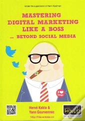 Mastering Digital Marketing Like A Boss ; Beyond Social Media