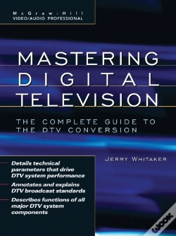 Capa do artigo Mastering Digital Television: The Complete Guide To The Dtv Conversion