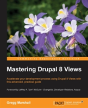 Mastering Drupal 8 Views - Preview
