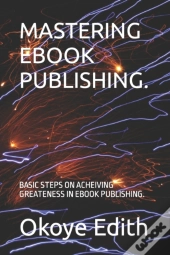 Mastering Ebook Publishing.