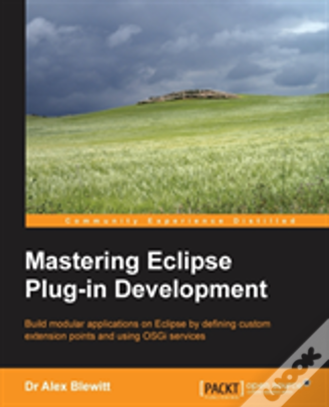 Mastering Eclipse Plug-In Development