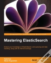 Mastering Elasticsearch