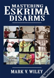 Capa do artigo Mastering Eskrima Disarms