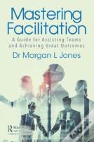 Mastering Facilitation