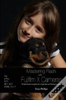 Mastering Flash With Fujifilm X Cameras (B&W Edition)