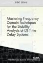 Mastering Frequency Domain Techniques For The Stability Analysis Of Lti Time Delay Systems - Preview