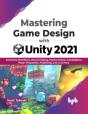 Mastering Game Design With Unity 2021 - Preview