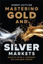 Mastering Gold And Silver Markets - Preview