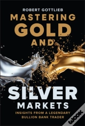 Capa do artigo Mastering Gold And Silver Markets