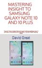 Mastering Insight To Samsung Galaxy Note 10 And 10 Plus - Preview