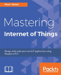 Mastering Internet Of Things - Preview