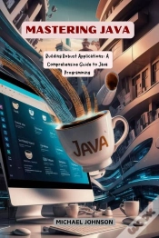 Capa do artigo Mastering Java: Building Robust Applications