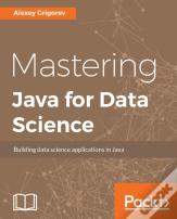 Mastering Java For Data Science