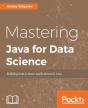 Mastering Java For Data Science - Preview