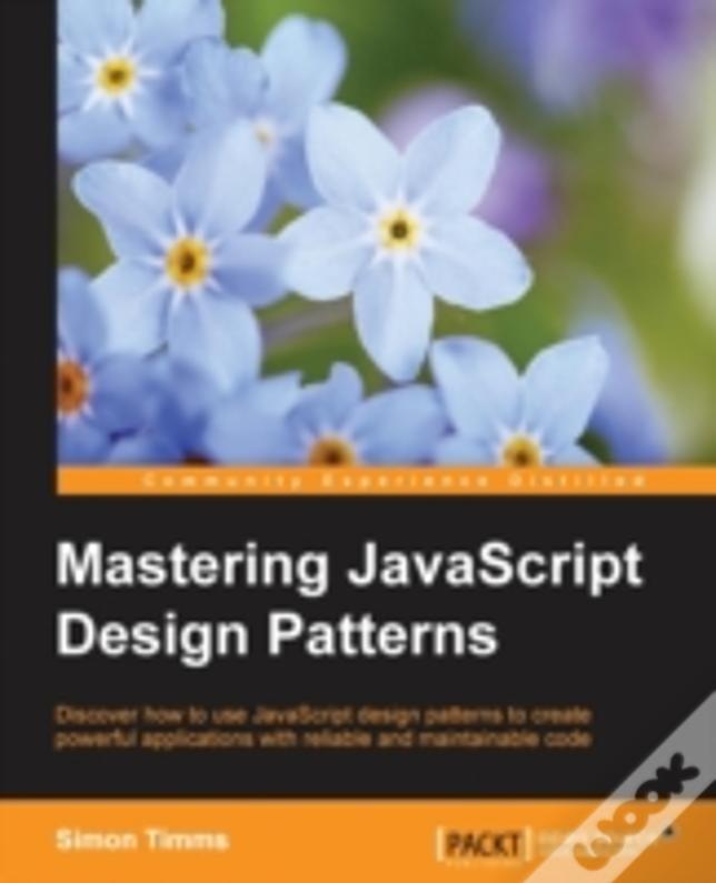 Mastering Javascript Design Patterns