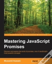 Mastering Javascript Promises