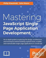 Mastering Javascript Single Page Application Development
