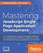 Mastering Javascript Single Page Application Development - Preview