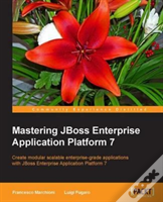 Mastering Jboss Enterprise Application Platform 7