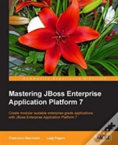 Mastering Jboss Enterprise Application Platform 7