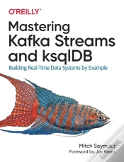 Capa do artigo Mastering Kafka Streams And Ksqldb